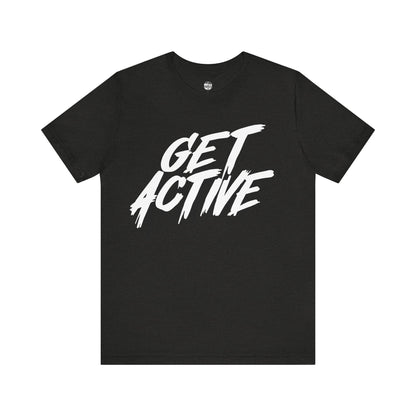 GET ACTIVE - Unisex Short Sleeve Tee