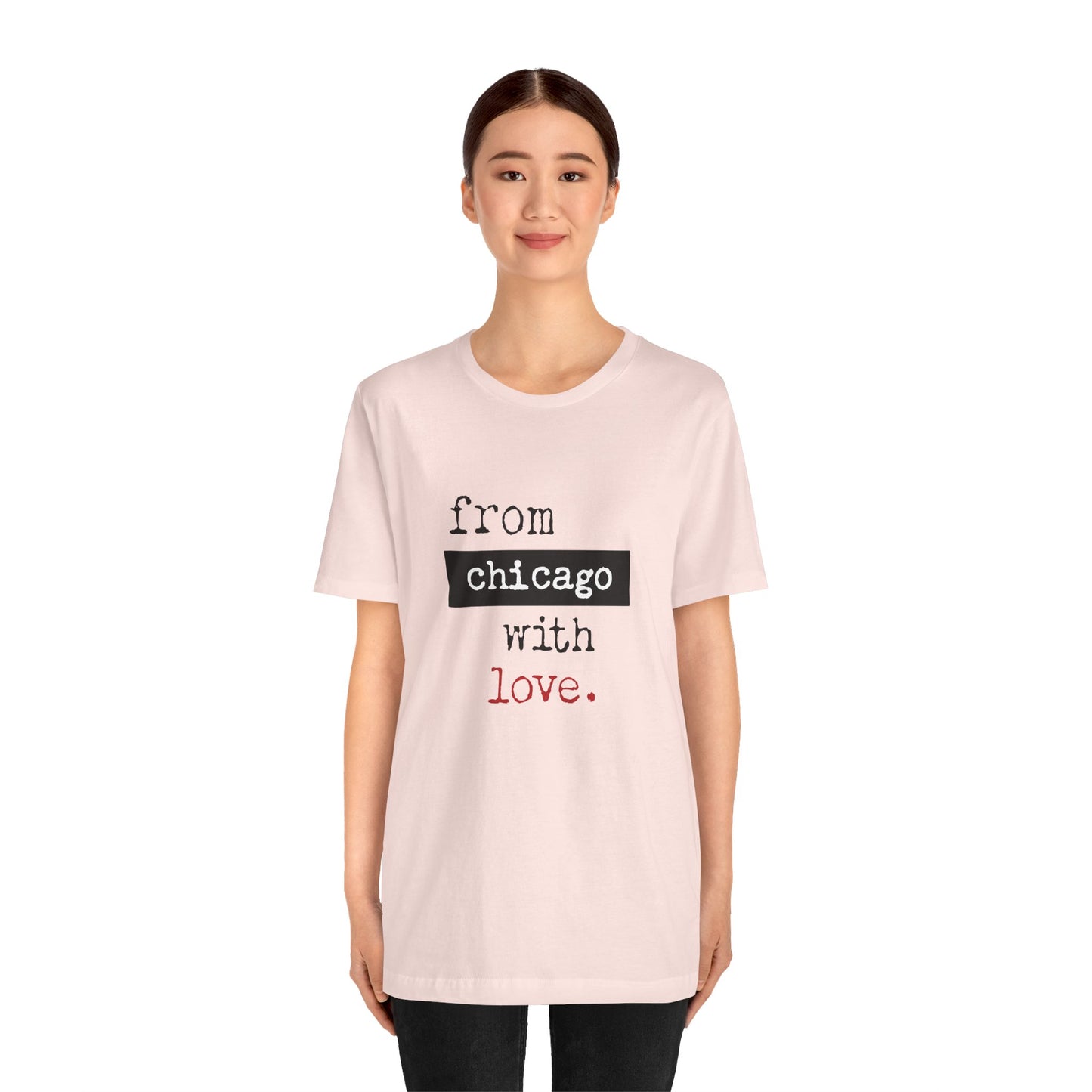 From Chicago with Love - Unisex T-Shirt