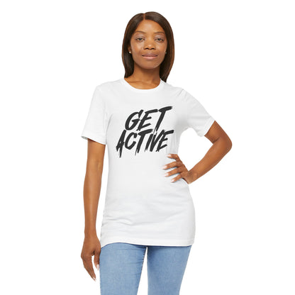 GET ACTIVE - Unisex Short Sleeve Tee