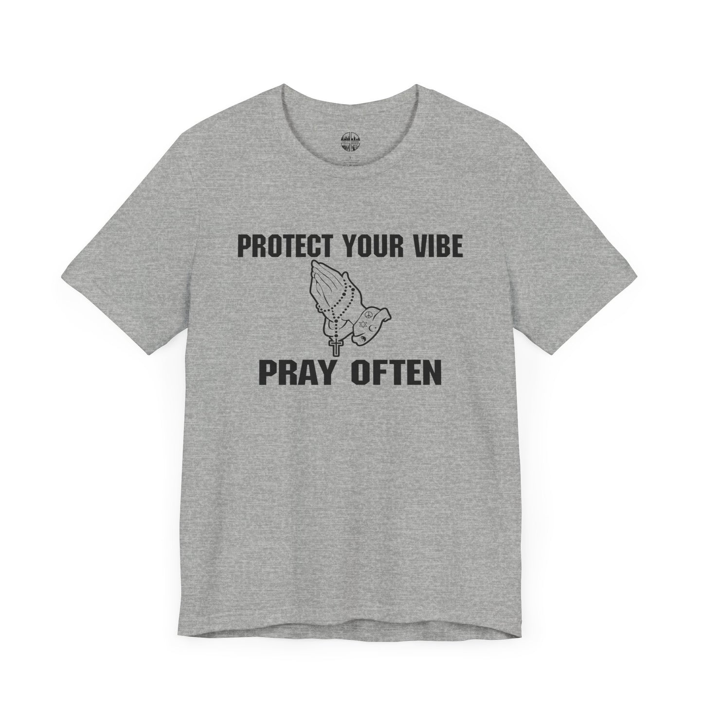 PROTECT YOUR VIBE PRAY OFTEN - Unisex Short Sleeve Tee