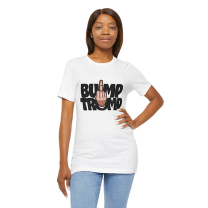 BUMP TRUMP - Unisex T-Shirt