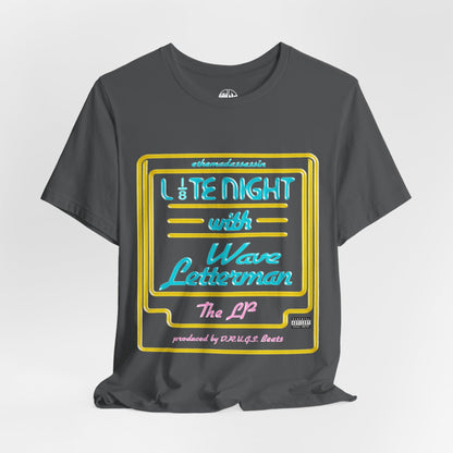 ethemadassassin - LATE NIGHT WITH WAVE LETTERMAN Unisex Tee