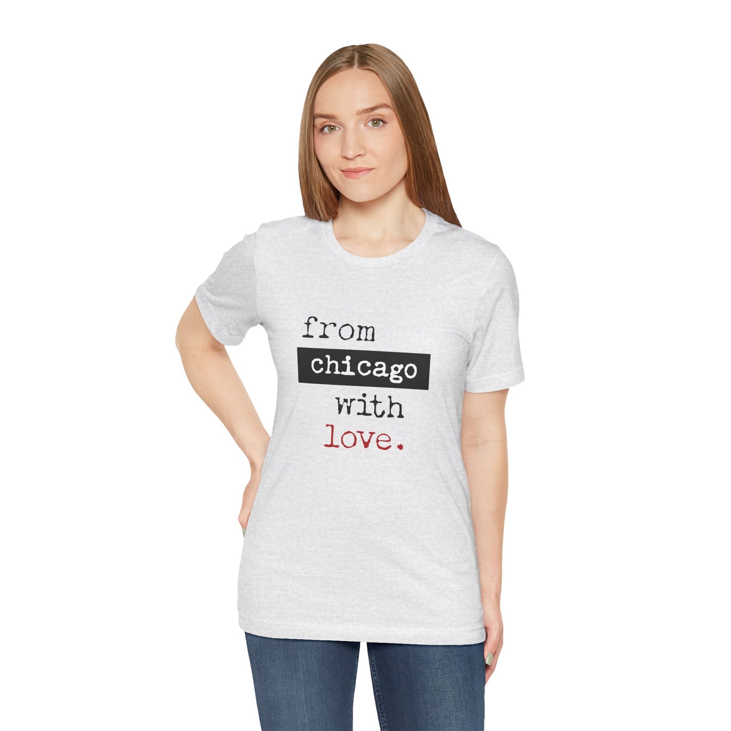 From Chicago with Love - Unisex T-Shirt