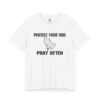 PROTECT YOUR VIBE PRAY OFTEN - Unisex Short Sleeve Tee