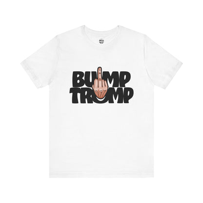 BUMP TRUMP - Unisex T-Shirt