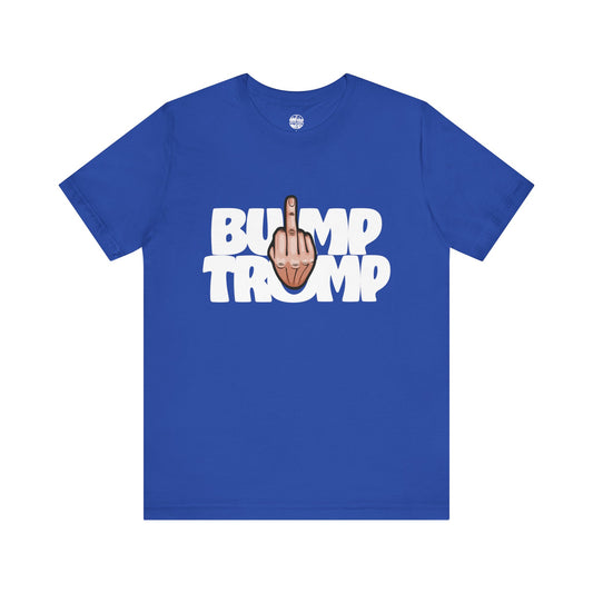 BUMP TRUMP - Unisex T-Shirt