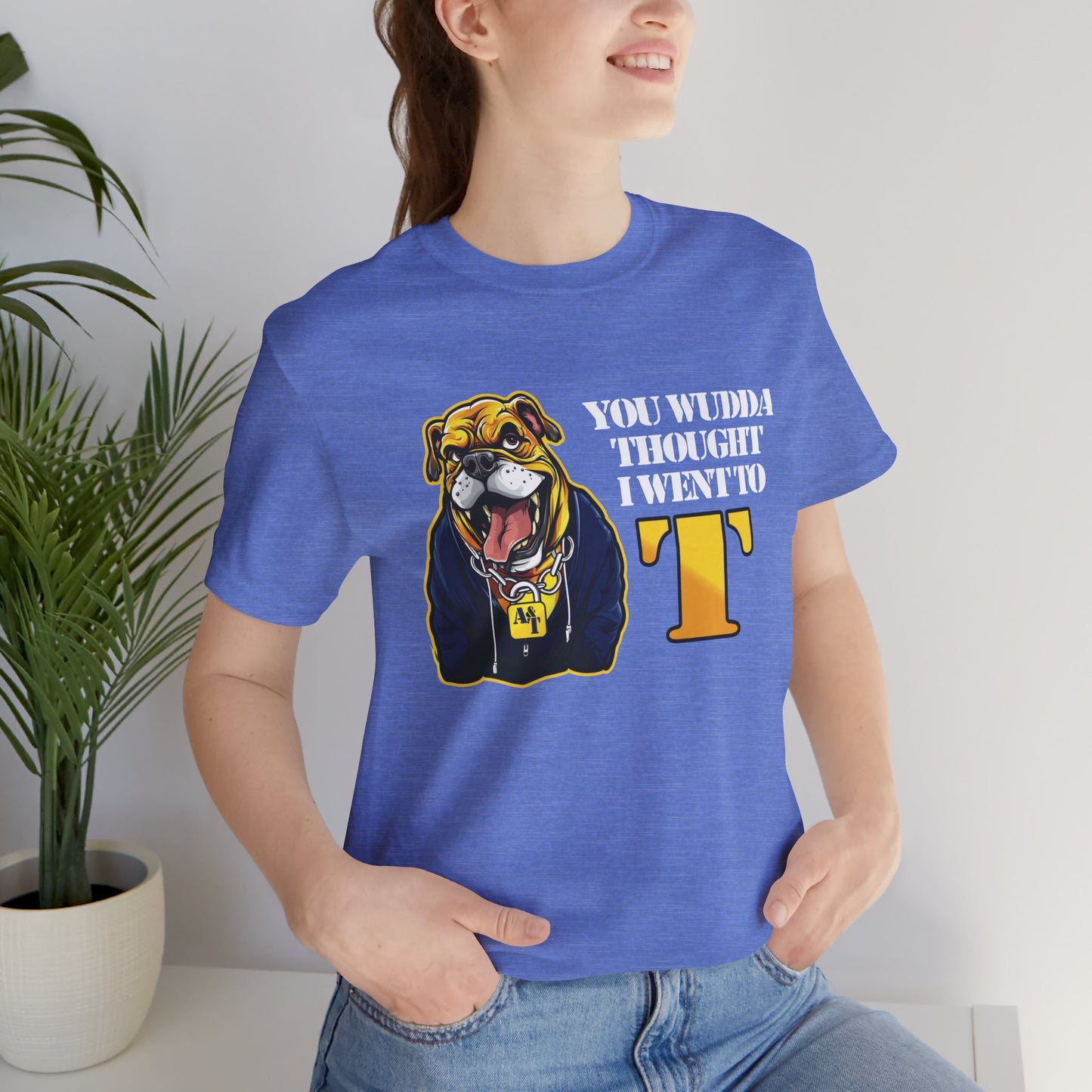 You Wudda Thought I Went to T - Unisex Short Sleeve Tee