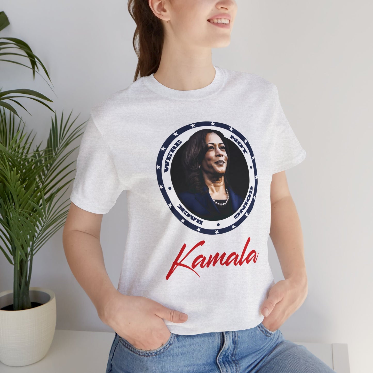 Kamala - We're Not Going Back - Unisex Short Sleeve T-Shirt