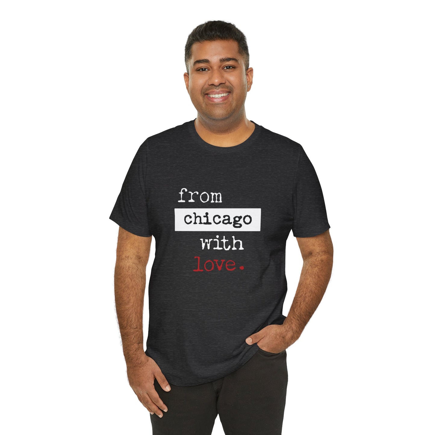 From Chicago with Love - Unisex T-Shirt