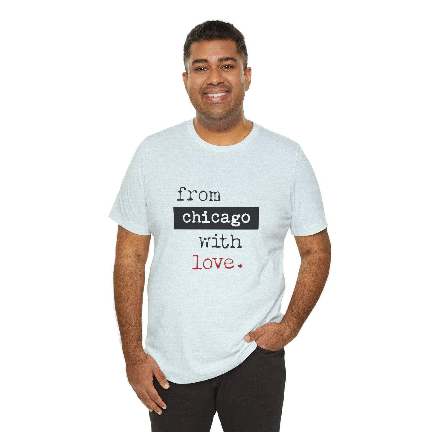 From Chicago with Love - Unisex T-Shirt