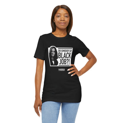 Kamala Black Job - Unisex Short Sleeve T-shirt