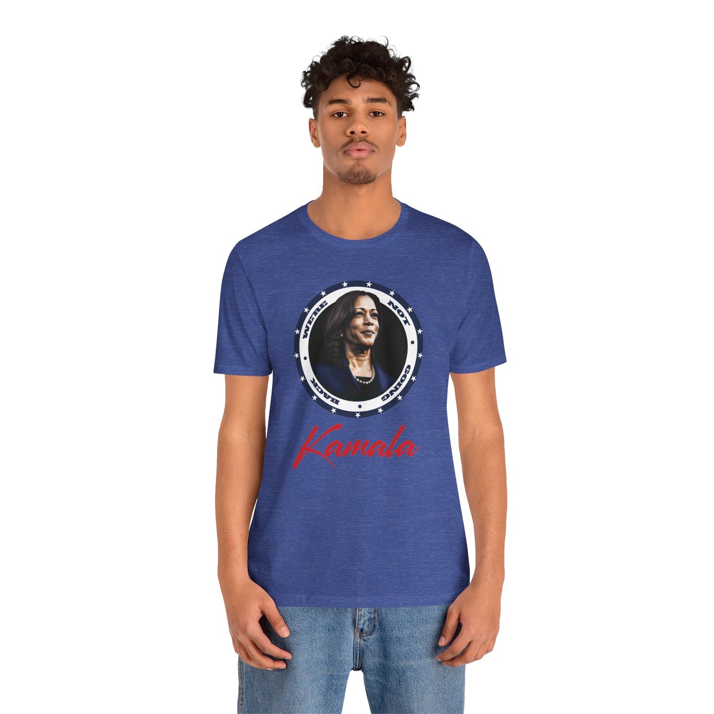 Kamala - We're Not Going Back - Unisex Short Sleeve T-Shirt