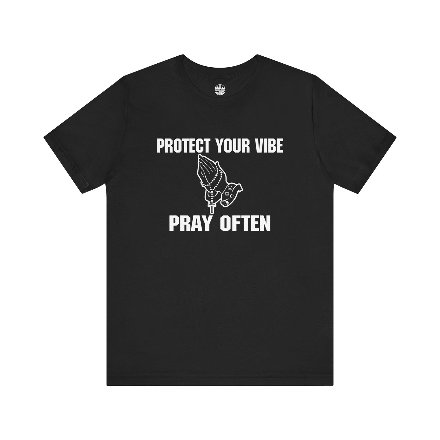 PROTECT YOUR VIBE PRAY OFTEN - Unisex Short Sleeve Tee