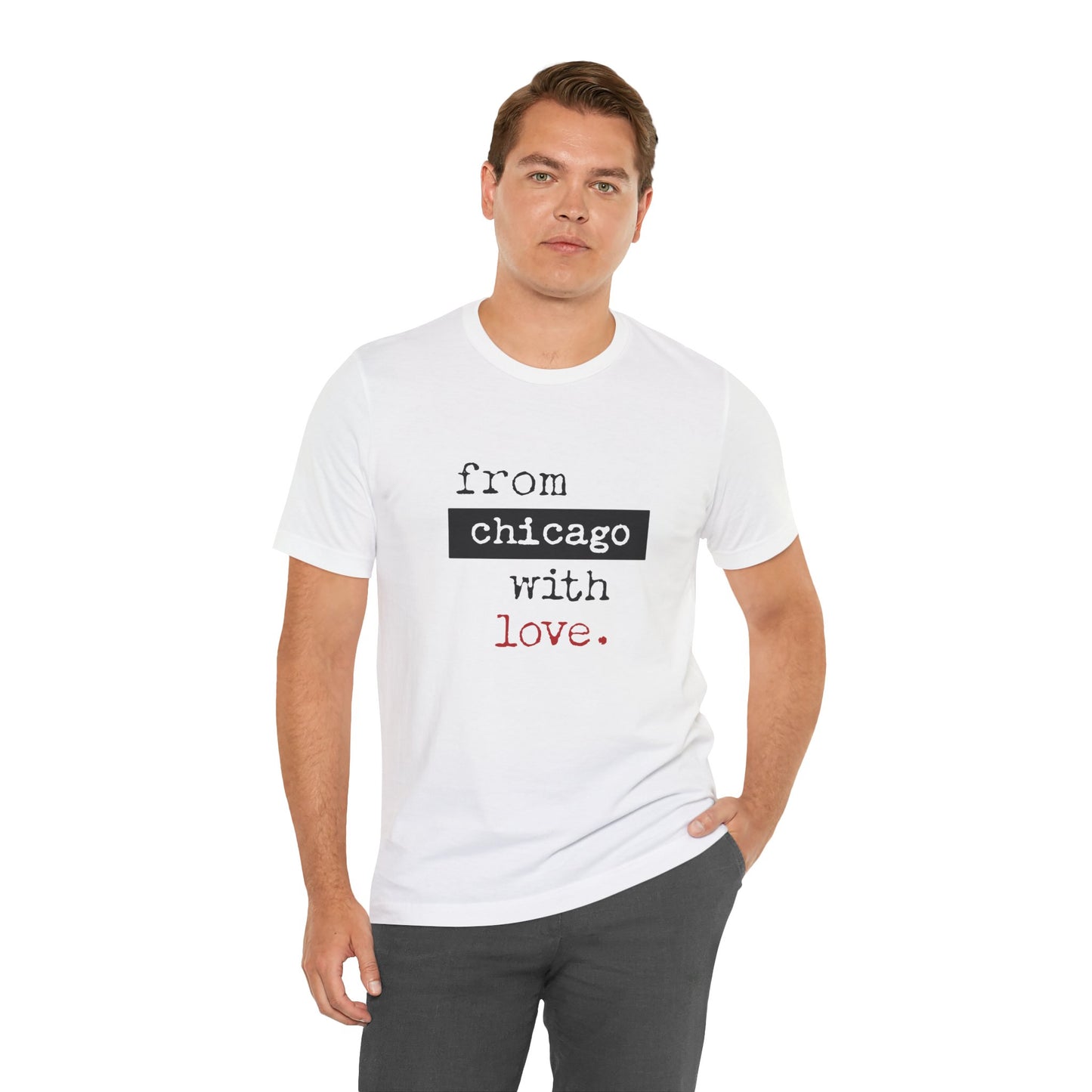 From Chicago with Love - Unisex T-Shirt