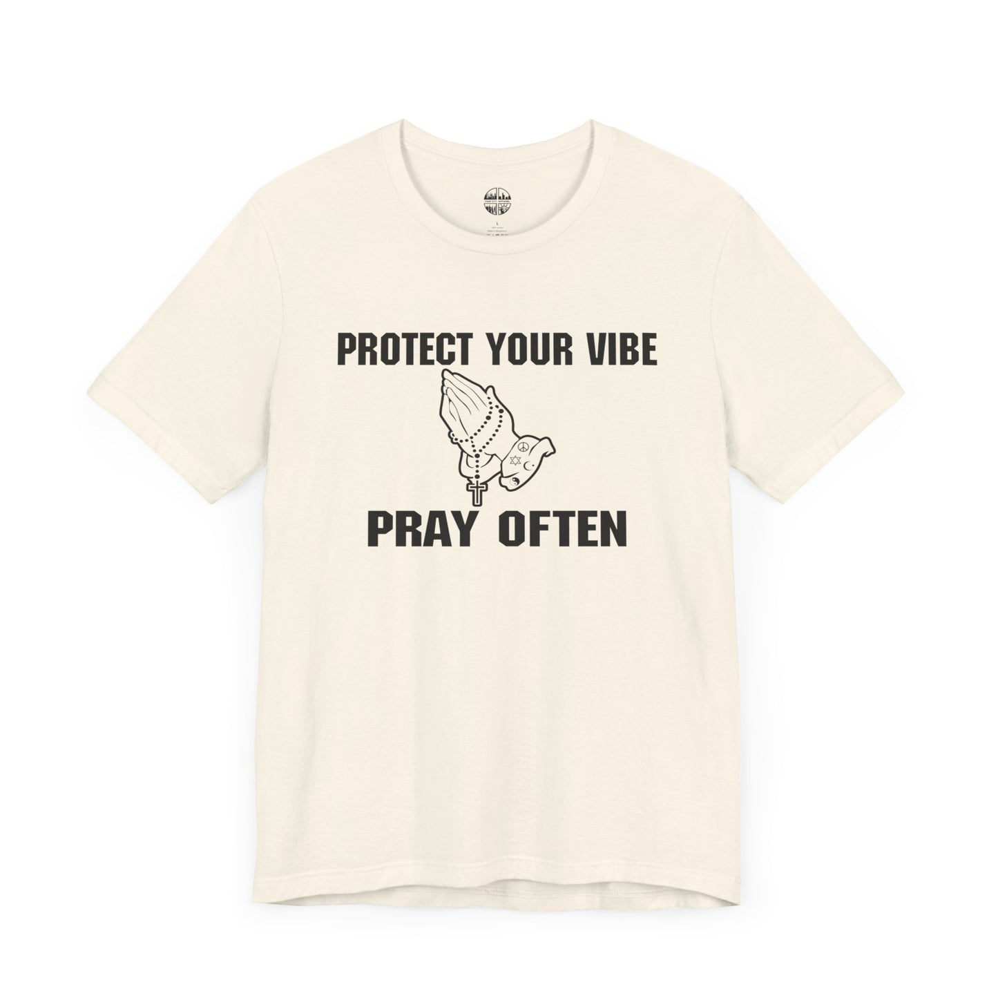 PROTECT YOUR VIBE PRAY OFTEN - Unisex Short Sleeve Tee